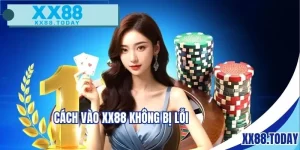 Cách vào XX88 không bị lỗi